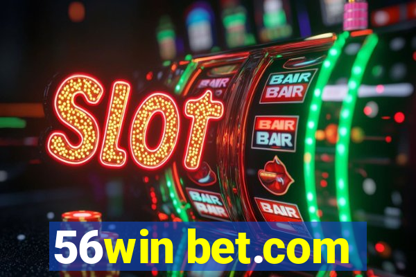 56win bet.com